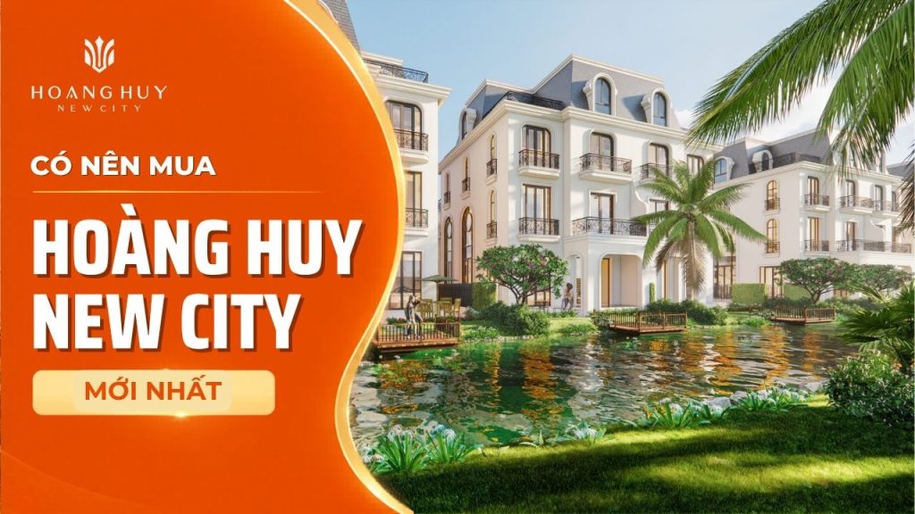 co nen mua hoang huy new city