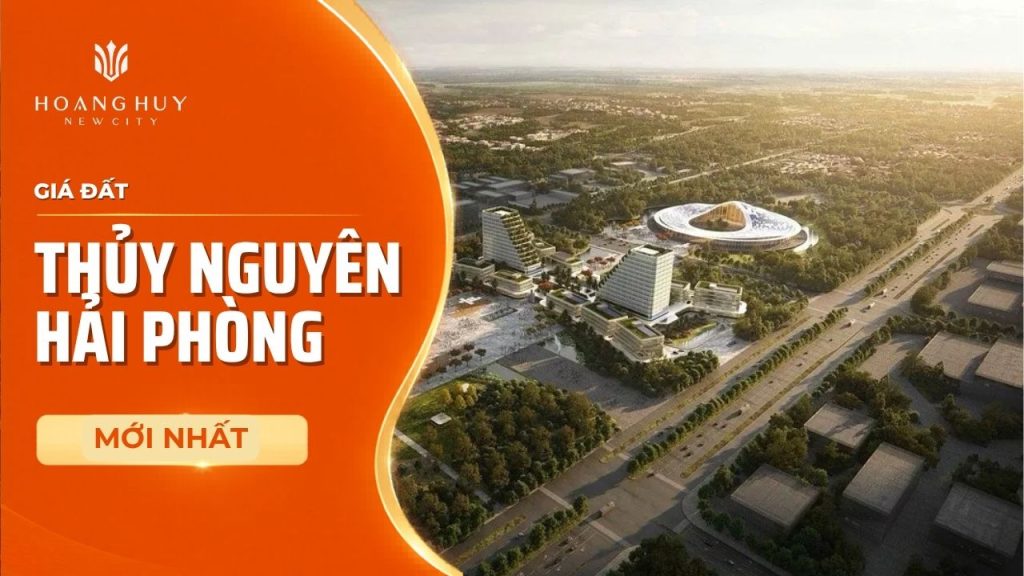 Giá Đất Thủy Nguyên Hải Phòng T6/2026: Cập Nhật Khu Vực 1 gia dat thuy nguyen hai phong