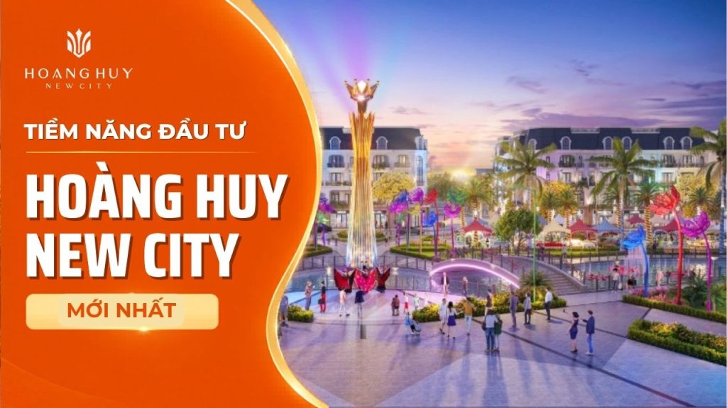 tiem nang dau tu hoang huy new city