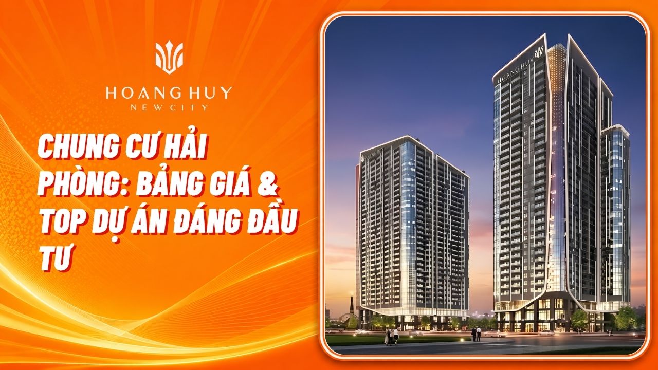 Tổng quan thị trường chung cư Hải Phòng với các dự án căn hộ hiện đại