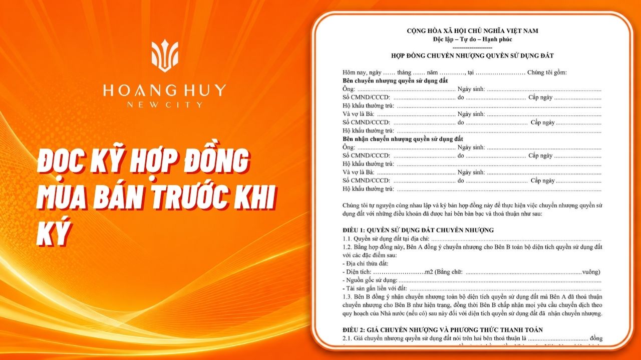 Đọc kỹ hợp đồng mua bán trước khi ký — đặc biệt các điều khoản về tiến độ bàn giao, tiêu chuẩn hoàn thiện và lộ trình cấp sổ hồng. Ảnh minh họa