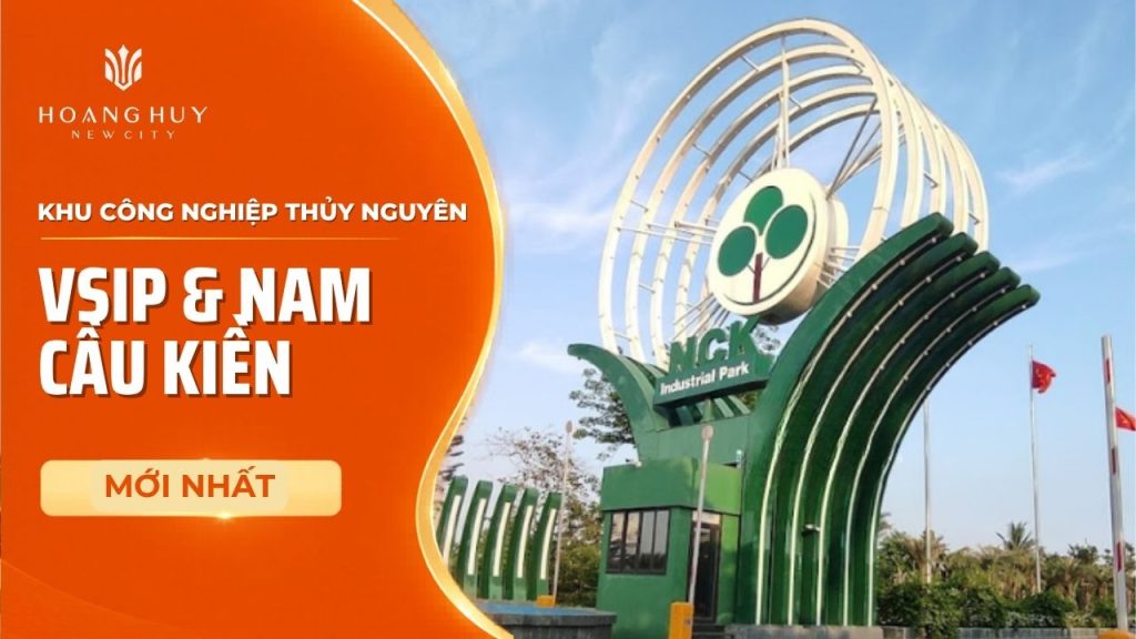 Khu Công Nghiệp Thủy Nguyên: VSIP & Nam Cầu Kiền 2026 1 khu cong nghiep thuy nguyen