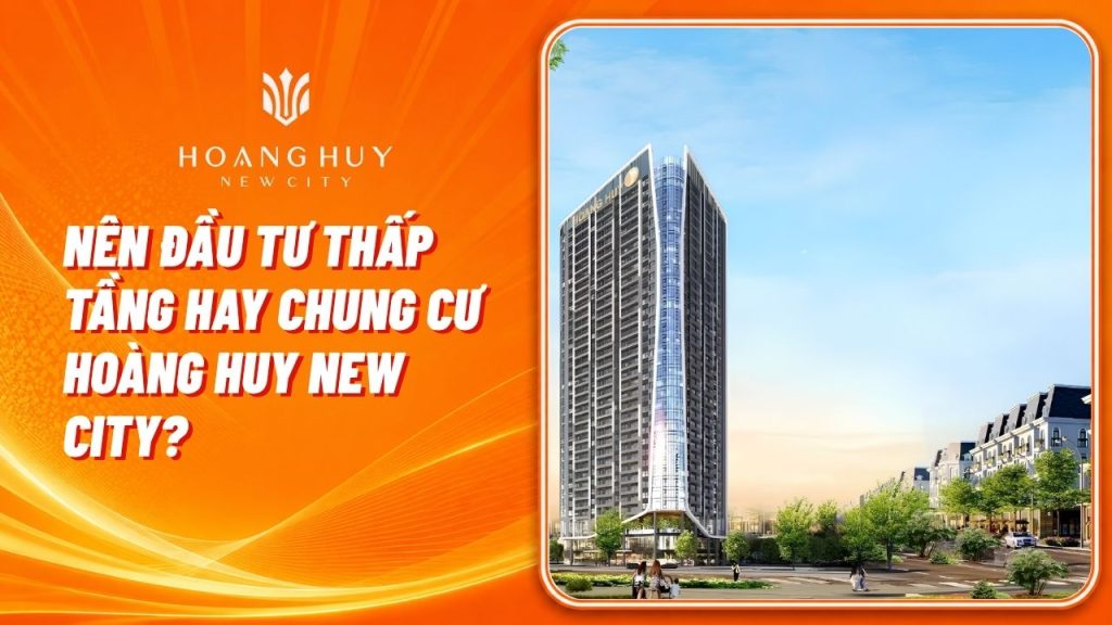 so sanh thap tang va cao tang hoang huy new city