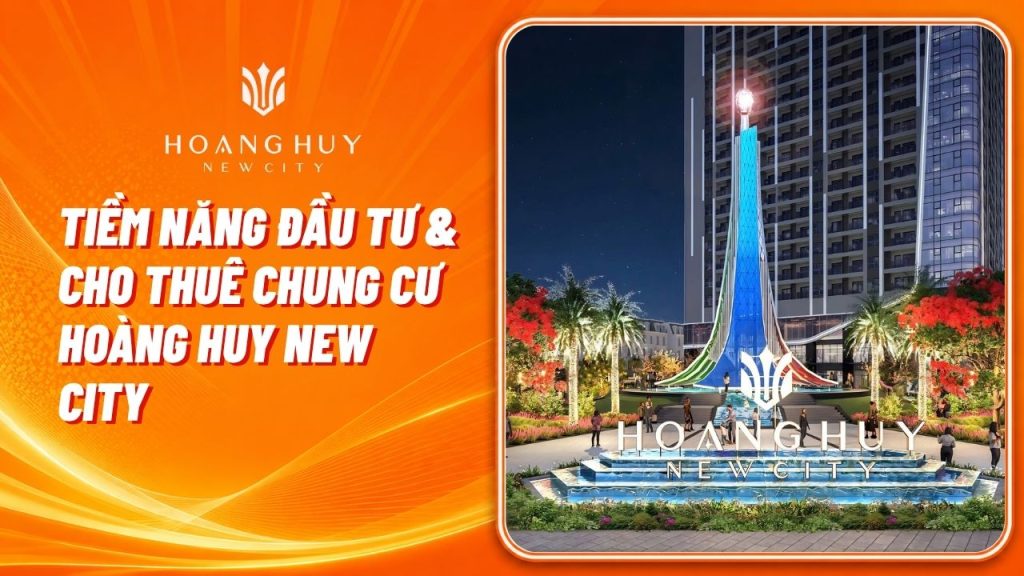 tiem nang dau tu chung cu hoang huy new city