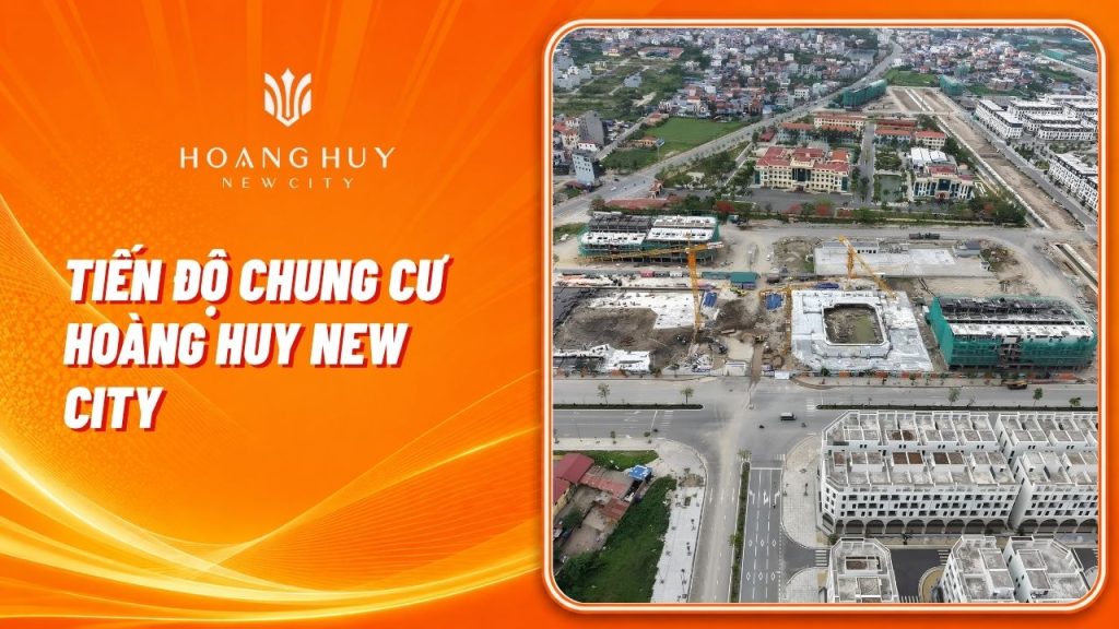 tien do chung cu hoang huy new city