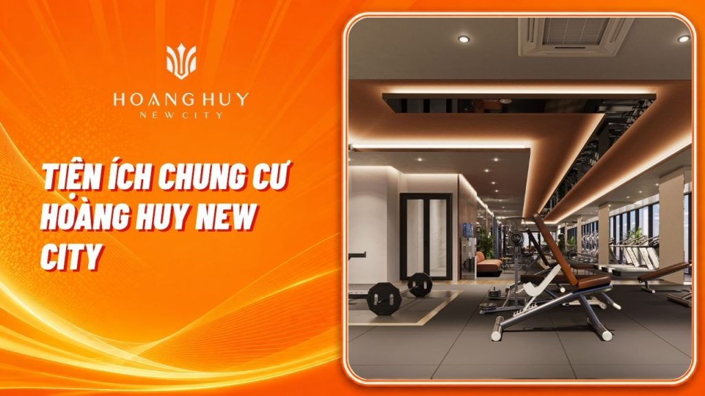 Tiện Ích Chung Cư Hoàng Huy New City: Chuẩn Sống Thượng Lưu 1 tien ich chung cu hoang huy new city
