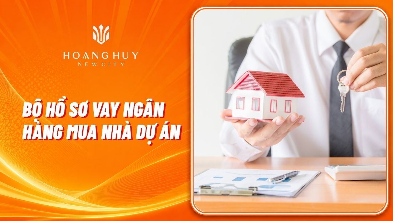Bộ hồ sơ vay ngân hàng mua nhà dự án: CCCD, hộ khẩu, HĐLĐ/sao kê lương và hợp đồng mua bán với chủ đầu tư — chuẩn bị trước ít nhất 1 tháng để không bị trễ tiến độ thanh toán. Ảnh minh họa
