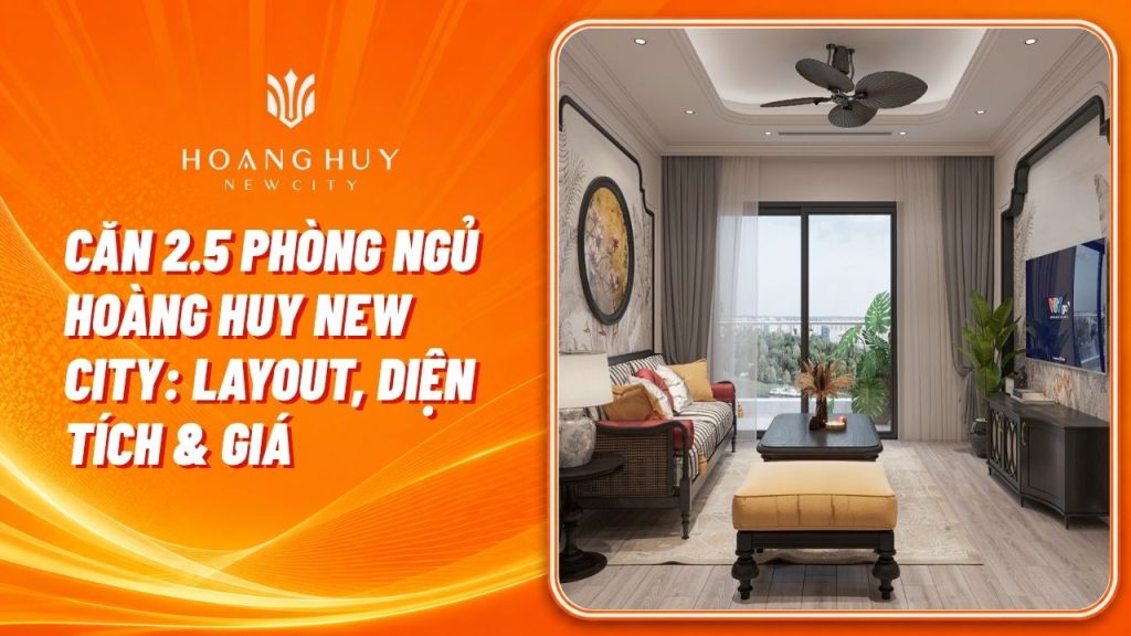 Căn 2.5 Phòng Ngủ Hoàng Huy New City: Có Nên Chọn Căn 2PN+1? 1 can 2 5 phong ngu hoang huy new city