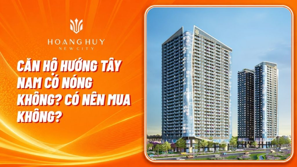 Căn hộ hướng Tây Nam có nóng không? Có nên mua không? 1 can ho huong tay nam co nong khong