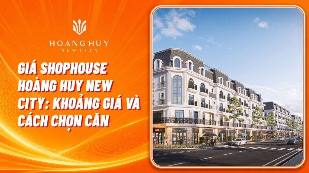 gia shophouse hoang huy new city