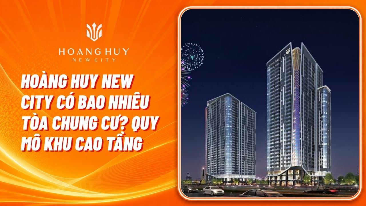 Các tòa chung cư Hoàng Huy New City giai đoạn 2