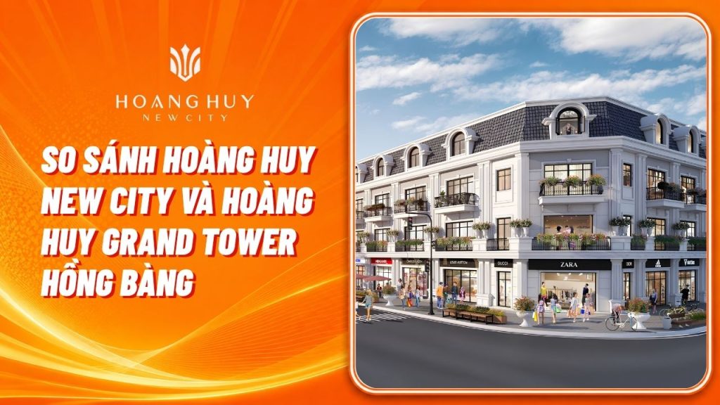 so sanh hoang huy new city va hoang huy grand tower