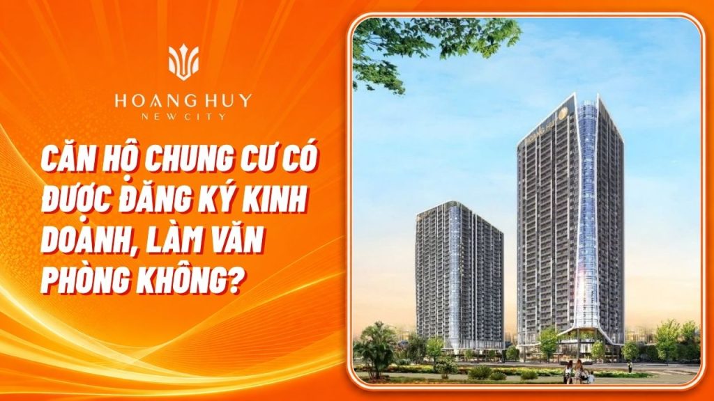 Căn Hộ Chung Cư Có Được Đăng Ký Kinh Doanh, Làm Văn Phòng Không? 1 can ho chung cu co duoc dang ky kinh doanh khong