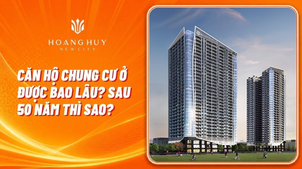 Căn Hộ Chung Cư Ở Được Bao Lâu? Sau 50 Năm Thì Sao? 1 can ho chung cu o duoc bao lau