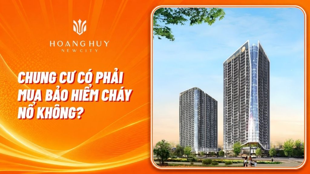 Căn Hộ Chung Cư Có Phải Mua Bảo Hiểm Cháy Nổ Không? Quy Định 2026 1 chung cu co phai mua bao hiem chay no khong