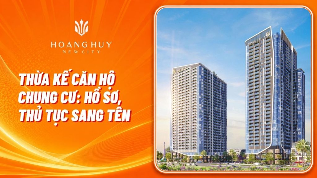 thua ke can ho chung cu dieu kien ho so va thu tuc sang ten can biet