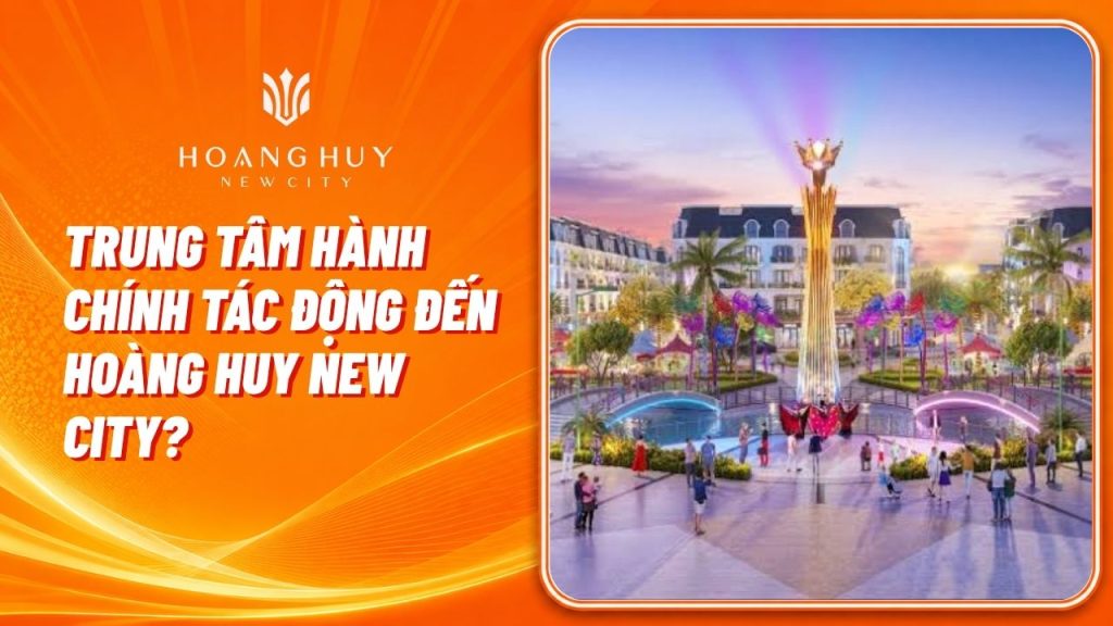 trung tam hanh chinh hoang huy new city