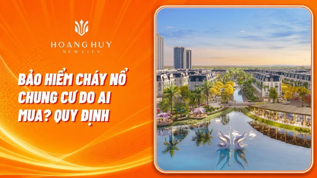 Bảo Hiểm Cháy Nổ Chung Cư Do Ai Mua? Quy Định 2026 1 bao hiem chay no chung cu do ai mua