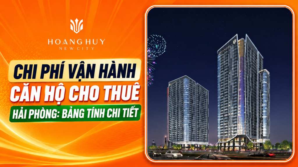 Chi phí vận hành căn hộ cho thuê Hải Phòng - bảng tính chi tiết